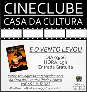 Cine Clube de Três Pontas E o Vento Levou 1